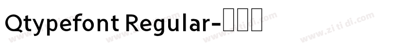 Qtypefont Regular字体转换
